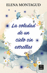 LA SOLEDAD DE UN CIELO SIN ESTRELLAS