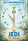 STAR WARS. UN JEDI TU SERAS