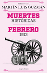 MUERTES HISTORICAS / FEBRERO DE 1913