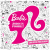 BARBIE. �TODO ES POSIBLE! LIBRO OFICIAL PARA COLOR