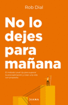 NO LO DEJES PARA MA�ANA