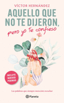 AQUELLO QUE NO TE DIJERON PERO YO TE CONFIESO