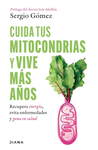 CUIDA TUS MITOCONDRIAS Y VIVE MAS A�OS