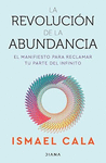 LA REVOLUCION DE LA ABUNDANCIA (SPANISH EDITION)