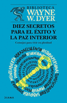 DIEZ SECRETOS PARA EL EXITO Y LA PAZ INTERIOR