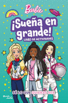BARBIE. �SUE�A EN GRANDE!