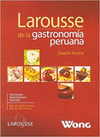 LAROUSSE DE LA GASTRONOMIA PERUANA