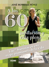 A LOS 60 JUBILACION Y VIDA PLENA
