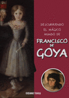 DESCUBRIENDO EL MAGICO MUNDO DE FRANCISCO DE GOYA