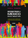RECONSTRUIR A MEXICO EN EL SIGLO XXI (INCLUYE CD-ROM CON EL LIBRO CIEN HISTORIAS)