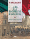 A LA VERA DE LAS INDEPENDENCIAS DE LA AMERICA HISPANICA PERFILES DE LA HISTORIA