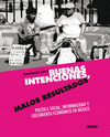 BUENAS INTENCIONES MALOS RESULTADOS POLITICA SOCIAL INFORMALIDAD Y CRECIMIENTO ECONOMICO EN MEXICO