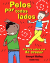 PELOS POR TODOS LADOS UN LIBRO SOBRE ESO DE CRECER