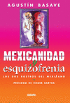 MEXICANIDAD Y ESQUIZOFRENIA