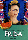 DESCUBRIENDO EL MAGICO MUNDO DE FRIDA (NUEVA EDICION)