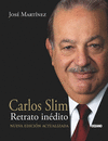CARLOS SLIM RETRATO INEDITO (NUEVA EDICION ACTUALIZADA)