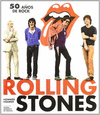 ROLLING STONES 50 A�OS DE ROCK