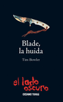 BLADE LA HUIDA