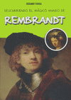 DESCUBRIENDO EL MAGICO MUNDO DE REMBRANDT