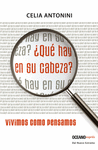 �QUE HAY EN SU CABEZA? VIVIMOS COMO PENSAMOS