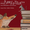 ���PIPPILOTECA??? UNA BIBLIOTECA MARAVILLOSA