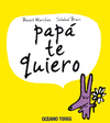 PAPA TE QUIERO (CAJITA CON 5 LIBROS)