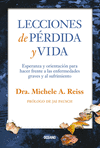 LECCIONES DE PERDIDA Y VIDA ESPERANZA Y ORIENTACION PARA HACER FRENTE A LAS ENFERMEDADES GRAVES Y AL