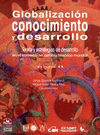 GLOBALIZACION CONOCIMIENTO Y DESARROLLO