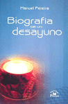 BIOGRAFIA DE UN DESAYUNO