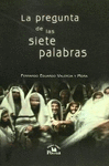 PREGUNTA DE LAS SIETE PARLABRAS LA