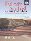 EDUCACION Y SALUD EN LOS MIGRANTES MEXICO-ESTADOS UNIDOS