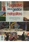 LEGISLATIVO ANTE LA GESTION METROPOLITANA EL