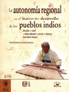 AUTONOMIA REGIONAL EN EL MARCO DEL DESARROLLO DE LOS PUEBLOS INDIOS LA