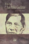 UNA LUZ DE SAN PABLO GUELATAO