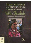 SUPERVIVENCIA DE UN DERECHO CONSUETUDINARIO EN EL VALLE DE TLACOLULA