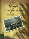 CUBA LA ISLA FASCINANTE