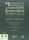 MEMORIA HISTORICA DE LA TRANSICION DEMOCRATICA EN MEXICO 1977-2007
