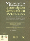 MEMORIA HISTORICA DE LA TRANSICION DEMOCRATICA EN MEXICO 1977-2007