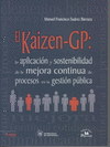 KAIZEN-GP EL LA APLICACION Y SOSTENIBILIDAD DE LA MEJORA CONTINUA DE PROCESOS EN LA GESTION PUBLICA