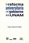 REFORMA UNIVERSITARIA Y EL GOBIERNO DE LA UNAM LA