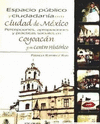 ESPACIO PUBLICO Y CIUDADANIA EN LA CIUDAD DE MEXICO