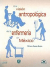 UNA VISION ANTROPOLOGICA DE LA ENFERMERIA EN MEXICO