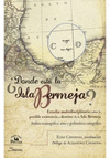 DONDE ESTA LA ISLA BERMEJA? ESTUDIO MULTIDISCIPLINARIO SOBRE LA POSIBLE EXISTENCIA Y DESTINO DE LA I