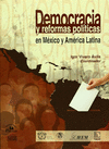 DEMOCRACIA Y REFORMAS POLITICAS EN MEXICO Y AMERICA LATINA