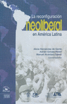 RECONFIGURACION NEOLIBERAL EN AMERICA LATINA LA