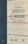 PRINCIPIO DE SUPREMACIA CONSTITUCIONAL EXEGESIS Y PROLEGOMENOS