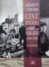 SURGIMIENTO DE LA INDUSTRIA CINEMATOGRAFICA Y EL PAPEL DEL ESTADO EN MEXICO (1895-1940)