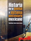 HISTORIA DE LA PENA Y SISTEMA PENINTENCIARIO MEXICANO