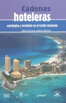 CADENAS HOTELERAS ESTRATEGIAS Y TERRITORIO EN EL CARIBE MEXICANO