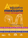 ANUARIO EDUCATIVO MEXICANO VISION RETROSPECTIVA 2007